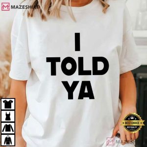 I Told Ya Zendaya Challengers Movie T Shirt (3)