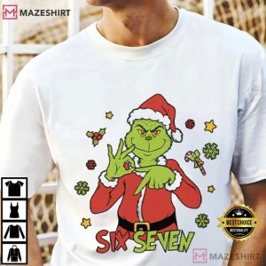 Grinch 6 7 Six Seven Funny Meme Christmas T-Shirt