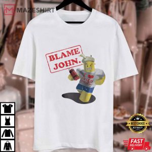 Blame John Shedletsky Roblox Gaming T Shirt (1)