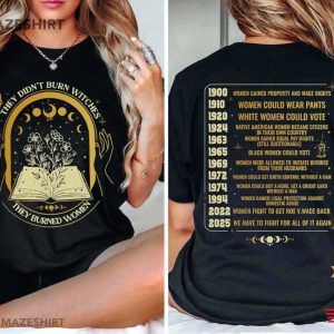 Feminist Witch They Didn’t Burn Witches They Burned Women T-Shirt