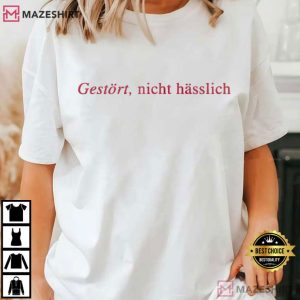 Gestört Nicht Hässlich German Phrase T Shirt (3)