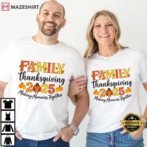 Family Thanksgiving 2025 Making Memories Together Autumn T-Shirt