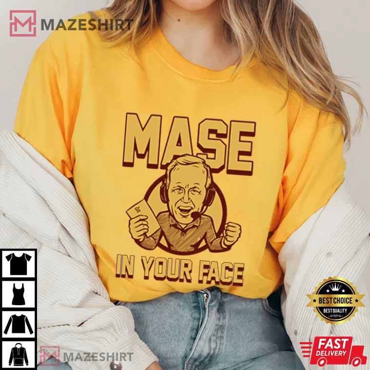 Glen Mason Mase In Your Face Football T-Shirt Glen Mason Mase In Your Face Football T-Shirt