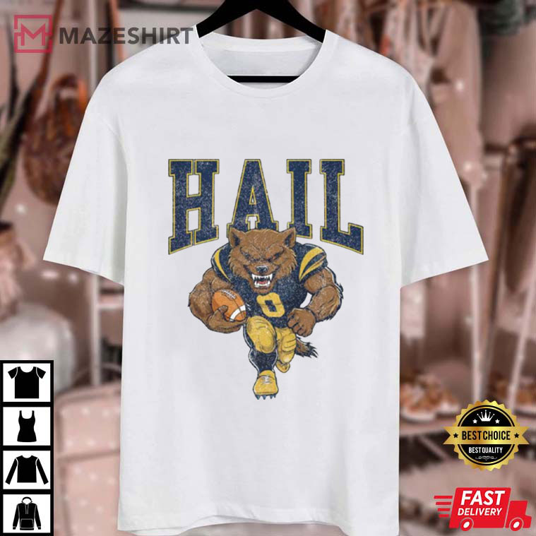 Hail Michigan Wolverines University Football Vintage T-Shirt Hail Michigan Wolverines University Football Vintage T-Shirt