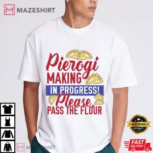 Pierogi Making In Progress Polish Cooking T Shirt (4)