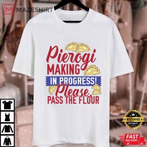 Pierogi Making In Progress Polish Cooking T Shirt (2)