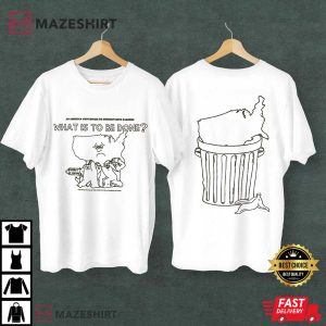 What Is To Be Done Political T Shirt (2)