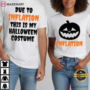 Due To Inflation This Is My Halloween Costume Matching Funny Couples Shirts