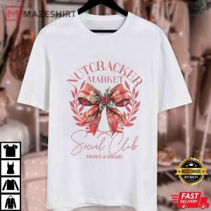 Nutcracker Market Social Club Shirt Christmas T Shirt (1)