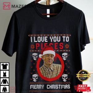 Charlie Hunnam Ed Gein I Love You To Pieces Christmas T Shirt (4)