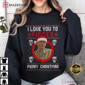 Charlie Hunnam Ed Gein I Love You To Pieces Christmas T Shirt (3)