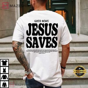 Good News Jesus Saves Bible Verse Christian T Shirt (4)