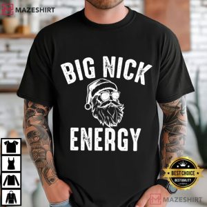 Big Nick Energy Santa Funny Rude Christmas T Shirt (3)