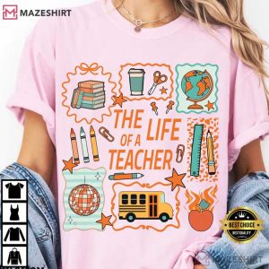The Life Of A Teacher Back To School Comfort Colors T Shirt (2)
