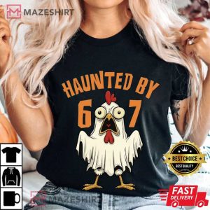Haunted By 67 Funny Chicken Halloween Spooky Ghost Rooster T Shirt (1