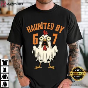 Haunted By 67 Funny Chicken Halloween Spooky Ghost Rooster T-Shirt