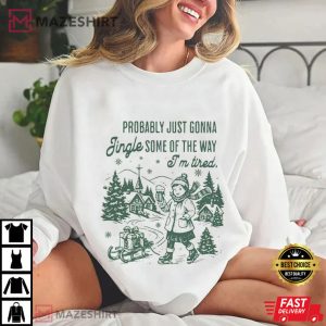 Probably Just Gonna Jingle Funny Christmas Holiday Saying T Shirt (1 (4)