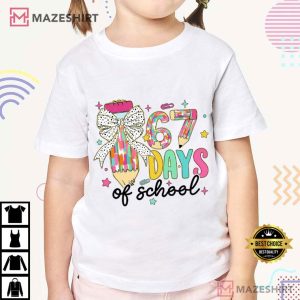 67 Days Of School Funny Teacher Student T-Shirt
