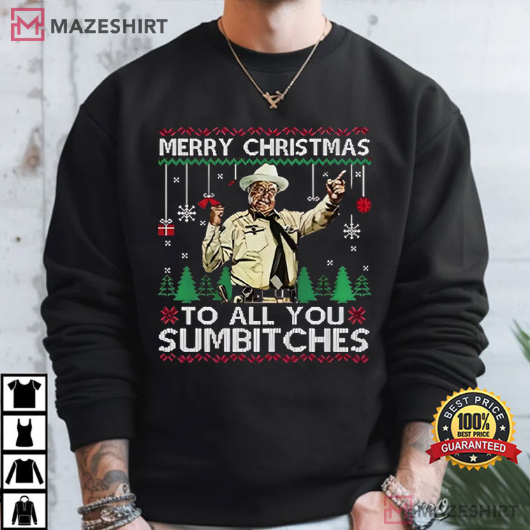 Smokey And The Bandit Merry Christmas Too All You Sumbitches T-Shirt Smokey And The Bandit Merry Christmas Too All You Sumbitches T-Shirt