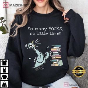 Book Lover So Many Books So Little Time Elephant And Piggie T Shirt (4)