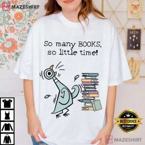 Book Lover So Many Books So Little Time Elephant And Piggie T-Shirt