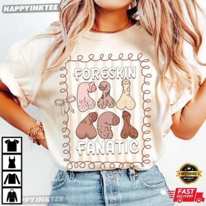 Foreskin Fanatic Raunchy Humor Comfort Colors T-Shirt