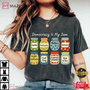 Democracy Is My Jam Political Statement T Shirt (1)