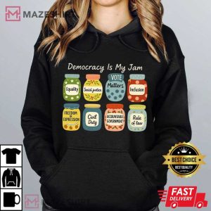 Democracy Is My Jam Political Statement T Shirt (3)