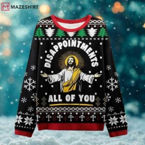 Disappointments All Of You Christmas Funny Jesus Ugly Sweater