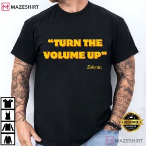 Turn The Volume Up Zohran Mamdani NYC 2026 T-Shirt