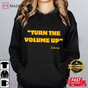 Turn The Volume Up Zohran Mamdani NYC 2026 T Shirt (3)