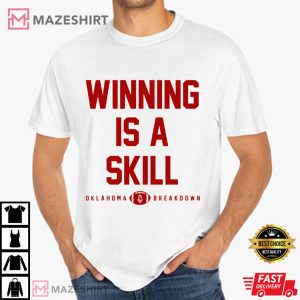 Winning Is A Skill Oklahoma Breakdown Football T-Shirt