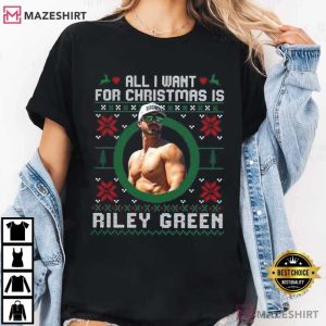 All I Want For Christmas Is Riley Green T Shirt (3)