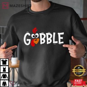 Thanksgiving Gobble Turkey T Shirt (3)