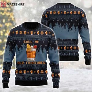 Call Me Old Fashioned Funny Whiskey Lover Ugly Christmas Sweater
