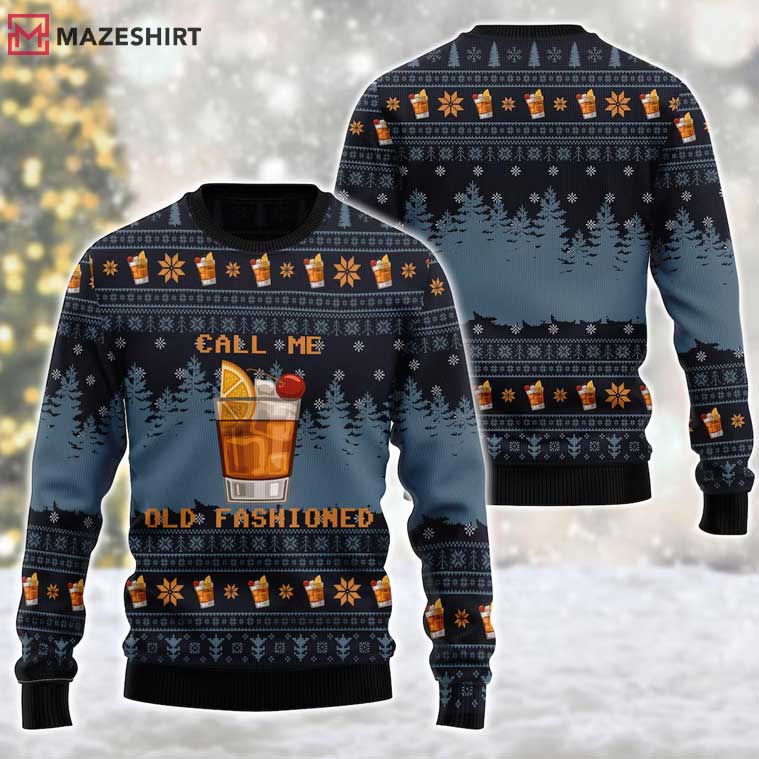 Call Me Old Fashioned Funny Whiskey Lover Ugly Christmas Sweater