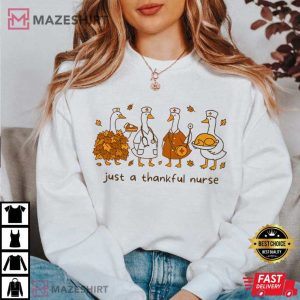 Goose Just A Thankful Nurse Funny Autumn T Shirt (3)