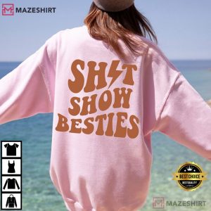Shitshow Besties Friend Gift Funny T Shirt (4)