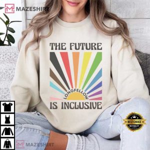 The Future Is Inclusive Longfellow Custom LGBTQ+ T Shirt (4)