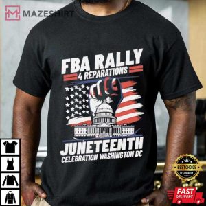 FBA Rally 4 Reparations Juneteenth Celebration Washington DC T-Shirt