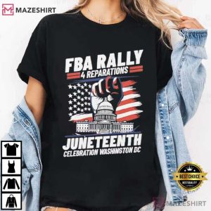 FBA Rally 4 Reparations Juneteenth Celebration Washington DC T Shirt (2)