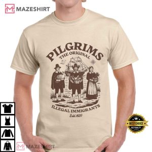The Original Illegal Immigrants Pilgrim Parody Funny Political T Shirt (2)