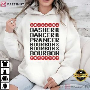 Dasher Dancer Prancer And Bourbon Christmas Holiday T Shirt (3)