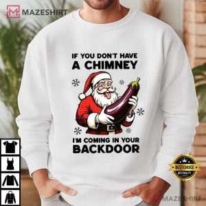 If You Dont Have A Chimney Funny Santa Christmas T Shirt (1)