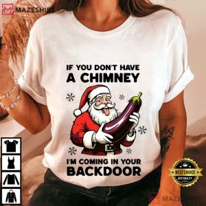 If You Dont Have A Chimney Funny Santa Christmas T Shirt (2)