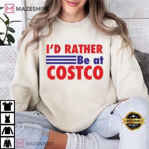 I'd Rather Be At Costco Funny Grocery T Shirt (4)