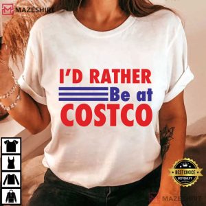 I'd Rather Be At Costco Funny Grocery T Shirt (1)