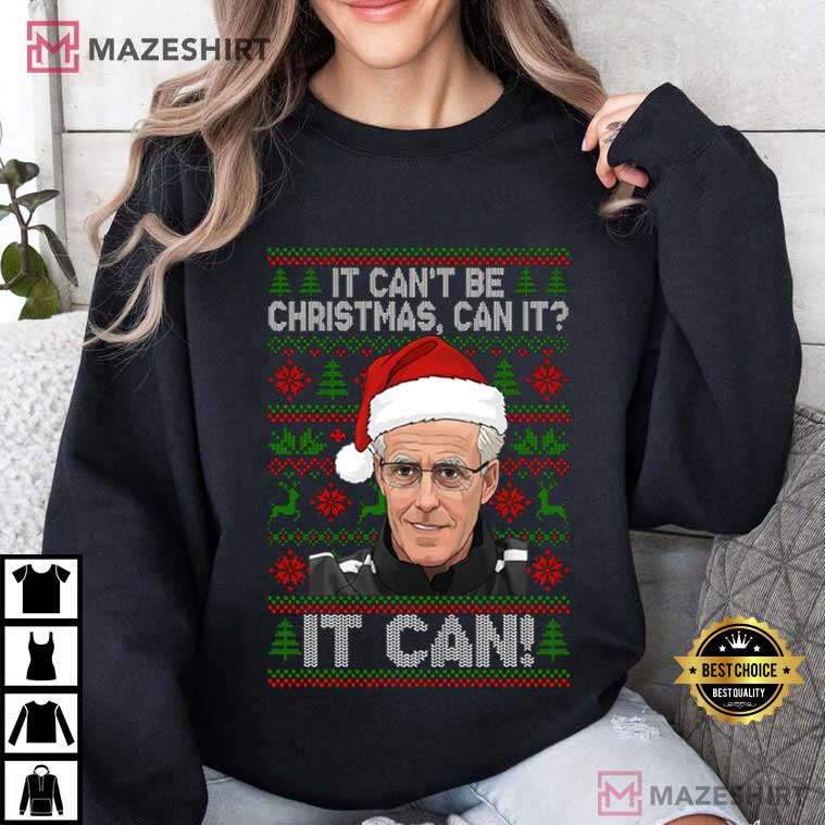 Mick McCarthy It Can’t Be Christmas Can It Funny T-Shirt Mick McCarthy It Can’t Be Christmas Can It Funny T-Shirt