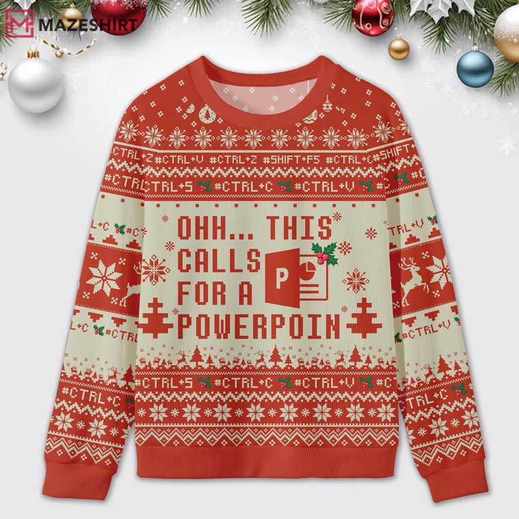 Ohh This Calls For A Powerpoint Ugly Christmas Sweater