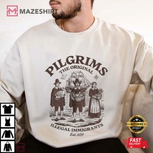 Pilgrim The Original Illegal Immigrants Funny Political T Shirt (4)